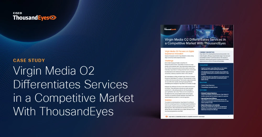 Thumbnail Image for Virgin Media O2 Differentiates Services in a Competitive Market With ThousandEyes