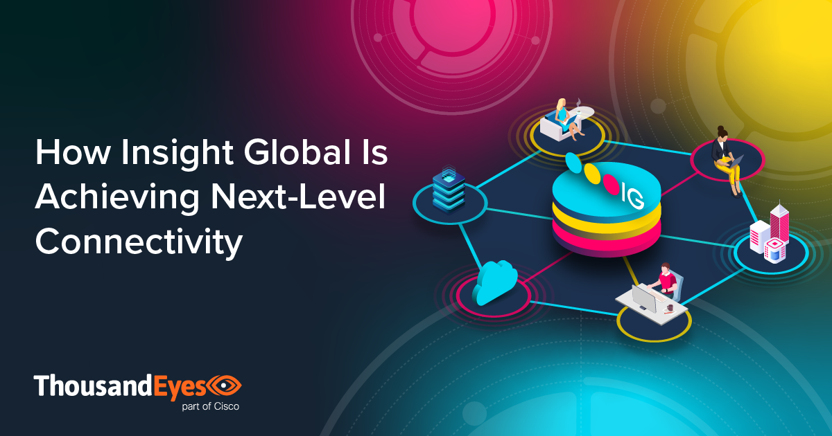 How Insight Global Is Achieving NextLevel Connectivity