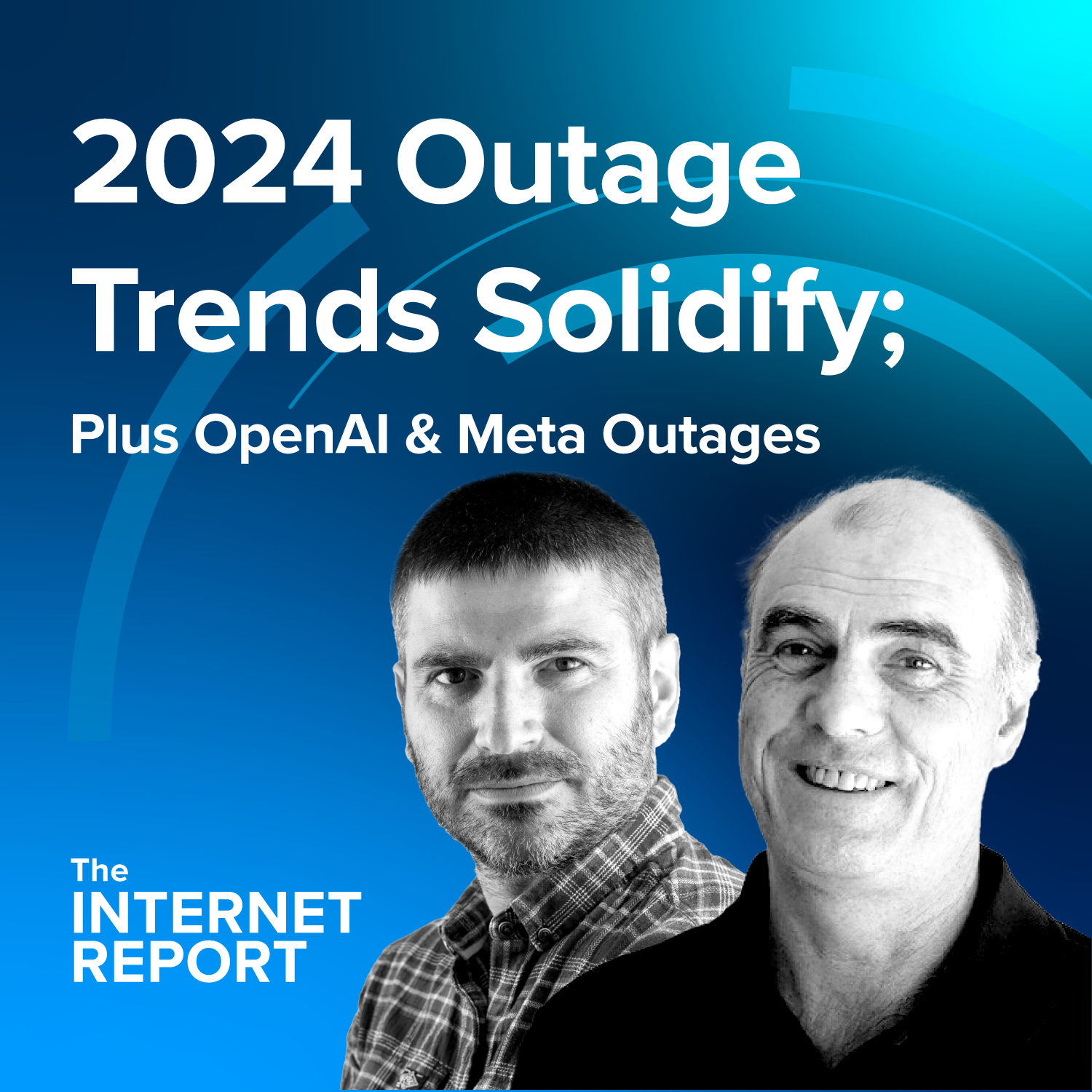 2024 Outage Trends Solidify; Plus OpenAI & Meta Outages